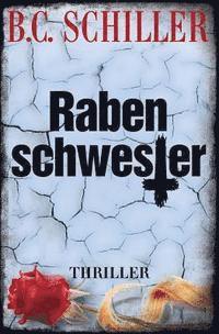 B. C. Schiller - Rabenschwester, Häftad. Tillgänglighet: Lägg i varukorg