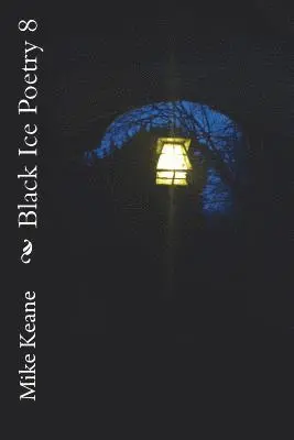 Mike Keane - Black Ice Poetry 8, Häftad. Tillgänglighet: Lägg i varukorg