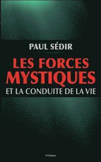 Paul Sédir - Les forces mystiques et le conduite de la vie, Häftad. Tillgänglighet: Lägg i varukorg