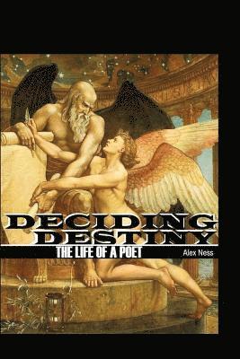 Alex Ness - Deciding Destiny: The Life of a Poet, Häftad. Tillgänglighet: Lägg i varukorg