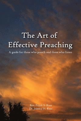 Jeremy H. Rose, Frank S. Rose - The Art of Effective Preaching, Häftad. Tillgänglighet: Lägg i varukorg