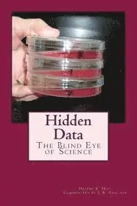 Helene Z. Hill - Hidden Data: The Blind Eye of Science, Häftad. Tillgänglighet: Lägg i varukorg