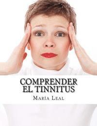 Maria Leal - Comprender el Tinnitus: Guía básica sobre los acúfenos, Häftad. Tillgänglighet: Lägg i varukorg