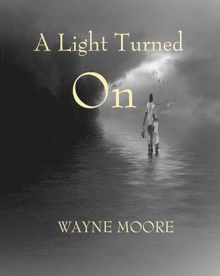 Wayne Moore - Light Turned On, Häftad. Tillgänglighet: Lägg i varukorg
