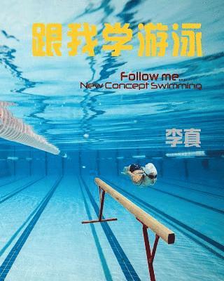 Zhen Li - Follow Me...: New Concept Swimming, Häftad