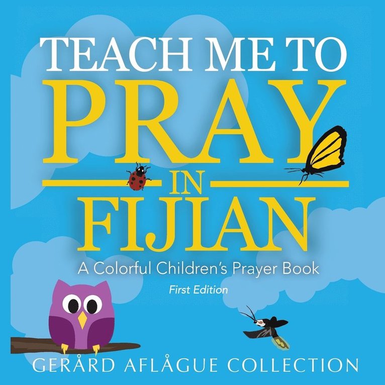Mary Aflague - Teach Me to Pray in Fijian, Häftad. Tillgänglighet: Lägg i varukorg