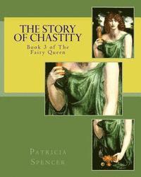 Patricia M. Spencer - The Story of Chastity: Book 3 of The Fairy Queen, Häftad. Tillgänglighet: Lägg i varukorg