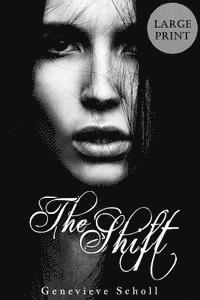 Genevieve Scholl - The Shift - Large Print, Häftad. Tillgänglighet: Lägg i varukorg