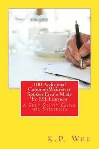 K. P. Wee - 100 Additional Common Written & Spoken Errors Made by ESL Learners: A Self-Study Guide for Students, Häftad. Tillgänglighet: Lägg i varukorg