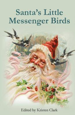Kristen Clark - Santa's Little Messenger Birds, Häftad. Tillgänglighet: Lägg i varukorg