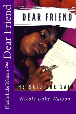 Nicole Watson - Dear Friend,: He Said, She Said, Häftad
