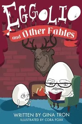 Gina Tron - Eggolio and Other Fables, Häftad. Tillgänglighet: Lägg i varukorg