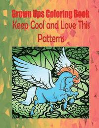Margaret Lamb - Grown Ups Coloring Book Keep Cool and Love This Patterns Mandalas, Häftad