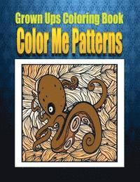 Jeffrey Clark - Grown Ups Coloring Book Color Me Patterns Mandalas, Häftad. Tillgänglighet: Lägg i varukorg