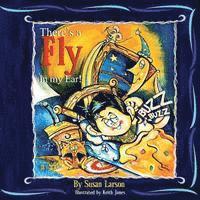 Susan Larson - There's A Fly In My Ear, Häftad. Tillgänglighet: Lägg i varukorg