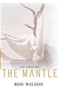 Ron Wilson - The Cost of the Mantle, Häftad. Tillgänglighet: Lägg i varukorg