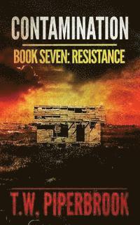 T. W. Piperbrook - Contamination 7: Resistance, Häftad