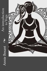Annie Besant, Andrea Gouveia - An introduction to Yoga, Häftad