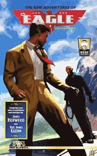 Teel James Glenn, James Hopwood - The New Adventures of the Eagle Volume Two, Häftad