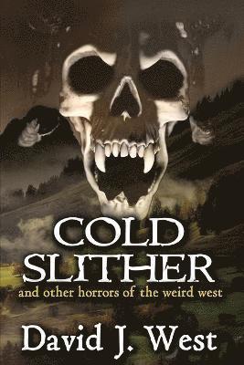 David J West - Cold Slither, Häftad