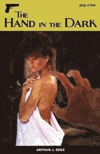 Arthur J. Rees - The Hand in the Dark, Häftad. Tillgänglighet: Lägg i varukorg