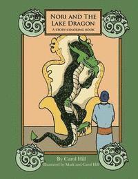 Carol Hill - Nori and the Lake Dragon: A Story Coloring Book, Häftad