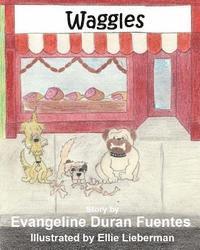 Evangeline Duran Fuentes - Waggles, Häftad. Tillgänglighet: Lägg i varukorg