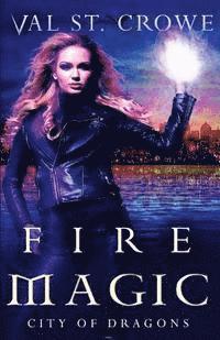 Val St Crowe - Fire Magic, Häftad. Tillgänglighet: Lägg i varukorg