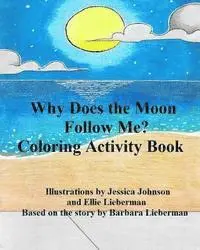 Why Does the Moon Follow Me?: Coloring Activity Book, Häftad. Tillgänglighet: Lägg i varukorg