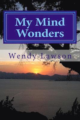 Wendy Lawson - My Mind Wonders, Häftad. Tillgänglighet: Lägg i varukorg