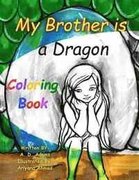 A. D. Adams - My Brother is a Dragon - Coloring Book: A World of Tone Children's Coloring Book, Häftad. Tillgänglighet: Lägg i varukorg
