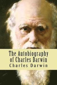 Charles Darwin, Nancy De Sousa - The Autobiography of Charles Darwin, Häftad