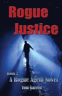 Tom Garrett - Rogue Justice: A Rogue Agent Novel, Book 2, Häftad. Tillgänglighet: Lägg i varukorg