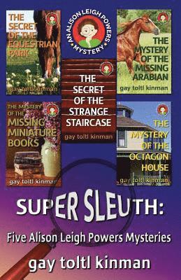 Gay Toltl Kinman - Super Sleuth: Five Alison Leigh Powers Mysteries, Häftad