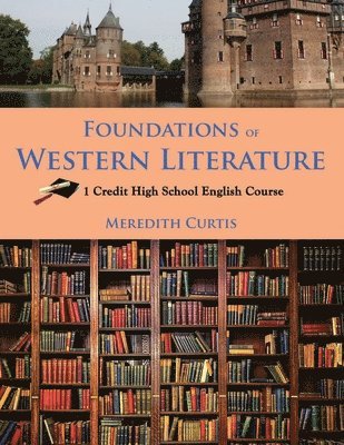 Meredith Curtis - Foundations of Western Literature, Häftad. Tillgänglighet: Lägg i varukorg