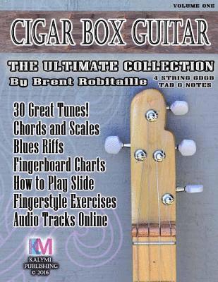 Brent C Robitaille - Cigar Box Guitar - The Ultimate Collection - 4 String, Häftad. Tillgänglighet: Lägg i varukorg