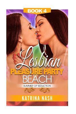 Katrina Nash - Lesbian: Pleasure Party Beach, Häftad