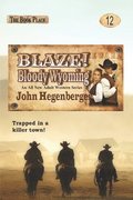 Blaze! Bloody Wyoming