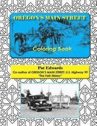 Pat Edwards - OREGON'S MAIN STREET Coloring Book, Häftad