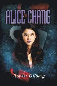Robert Gilberg - Alice Chang, Häftad. Tillgänglighet: Lägg i varukorg