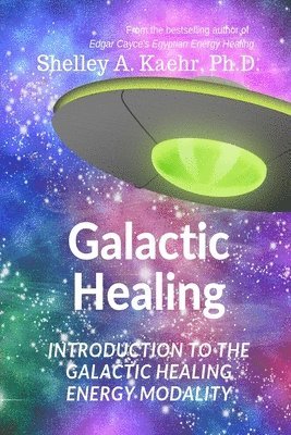Shelley Kaehr - Galactic Healing: Introduction to the Galactic Healing Energy Modality, Häftad. Tillgänglighet: Lägg i varukorg