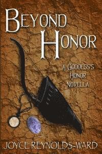 Joyce Reynolds-Ward - Beyond Honor: A Goddess's Honor Novella, Häftad. Tillgänglighet: Lägg i varukorg