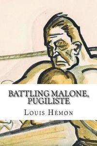 Louis Hemon, Edibooks - Battling Malone, pugiliste, Häftad