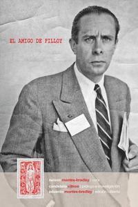 Eduardo Montes-Bradley, Nelson Montes-Bradley - El amigo de Filloy: Cartas de R-E Montes i Bradley a Juan Filloy (1935-1976), Häftad. Tillgänglighet: Lägg i varukorg