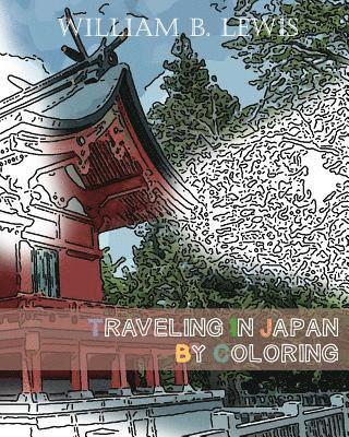 William B. Lewis - Traveling In Japan By Coloring: Japanese Landscape And Architecture Inspired Sketches for Relaxation, Häftad. Tillgänglighet: Lägg i varukorg