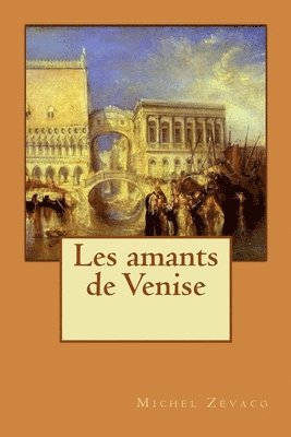 Michel Zévaco, Alba Longa - Les amants de Venise, Häftad
