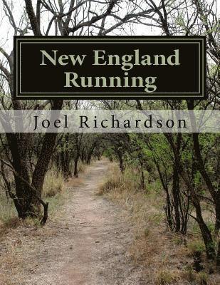 Joel Richardson - New England Running, Häftad. Tillgänglighet: Lägg i varukorg