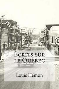 Louis Hemon - Ecrits sur le Quebec, Häftad