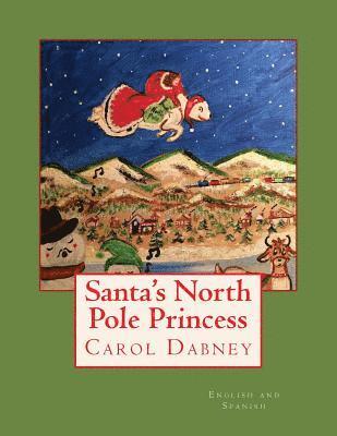 Carol Dabney - Santa's North Pole Princess, Häftad. Tillgänglighet: Lägg i varukorg