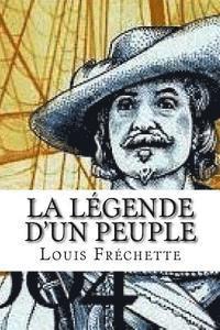 Louis Frechette, Edibooks - La legende d´un peuple, Häftad. Tillgänglighet: Lägg i varukorg